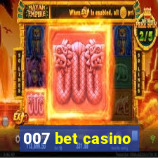 007 bet casino